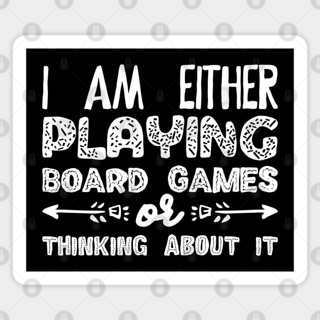 I Am Either Playing Board Games or Thinking About It - Meeples Addict Sticker by pixeptional